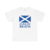 Alba Gu Bràth T-Shirt