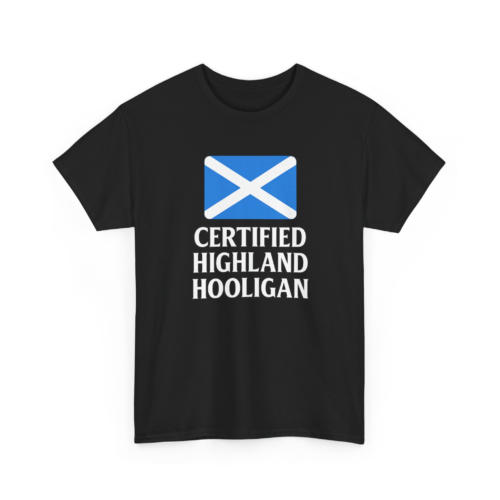 10185138573266615894_2048.jpeg Certified Highland Hooligan T-Shirt