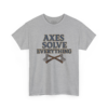 10395023511390396937_2048-1.jpeg Axes Solve Everything T-Shirt