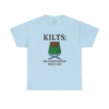 10634985361742200591_2048.jpeg Kilts Air Conditioned Since 1603 T-Shirt