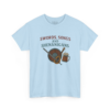 10731669426512397644_2048.jpeg Sword, Songs & Shenanigans T-Shirt