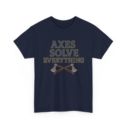 12656904361403603747_2048-1.jpeg Axes Solve Everything T-Shirt