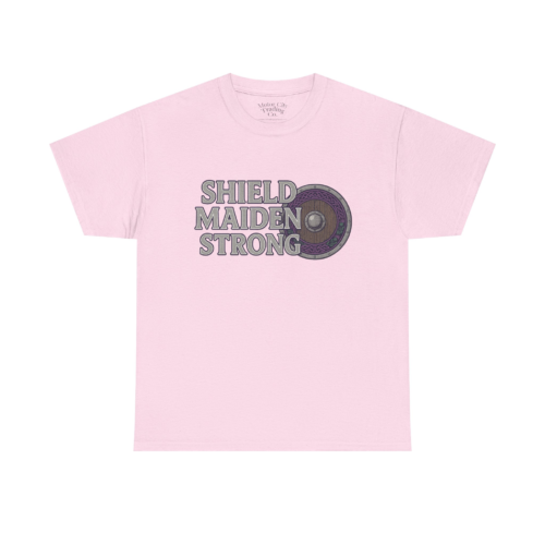 Shield Maiden Strong T- Shirt