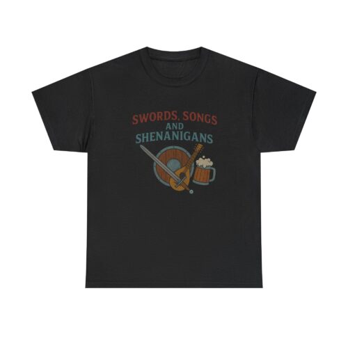 13691491797443406736_2048.jpeg Sword, Songs & Shenanigans T-Shirt