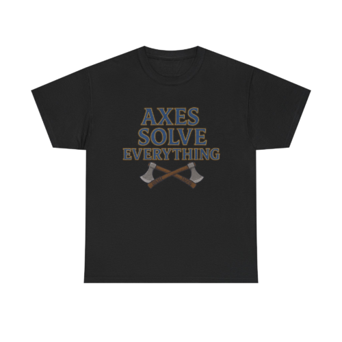 1446222780289044710_2048-1.jpeg Axes Solve Everything T-Shirt