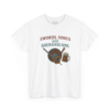 17553511139258027365_2048.jpeg Sword, Songs & Shenanigans T-Shirt
