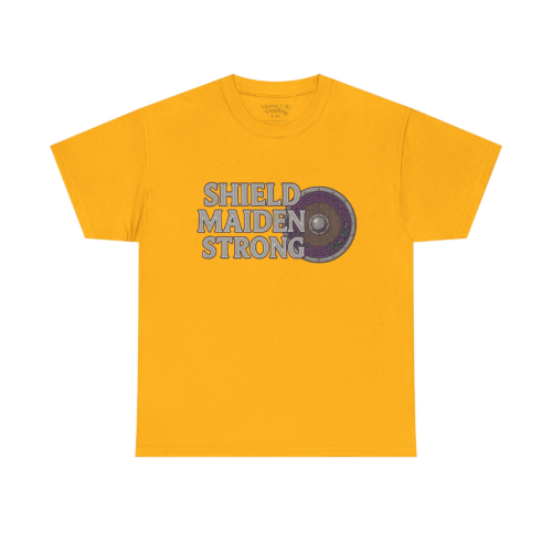 Shield Maiden Strong T- Shirt