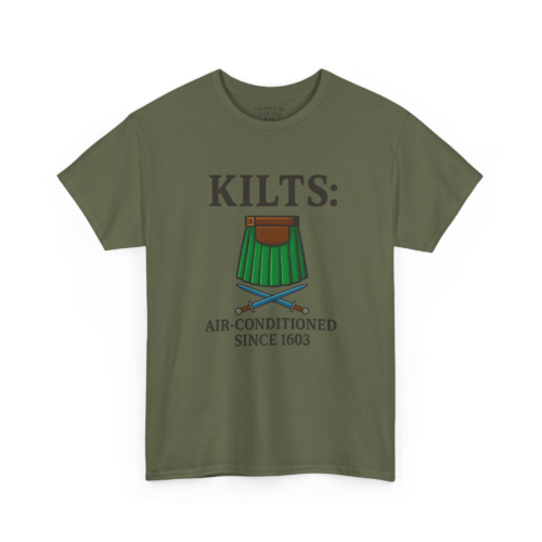 3445203068849983766_2048.jpeg Kilts Air Conditioned Since 1603 T-Shirt