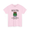 6442659740649028246_2048.jpeg Kilts Air Conditioned Since 1603 T-Shirt