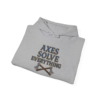 7589955166770813427_2048-1.jpeg Axes Solve Everything Hoodie